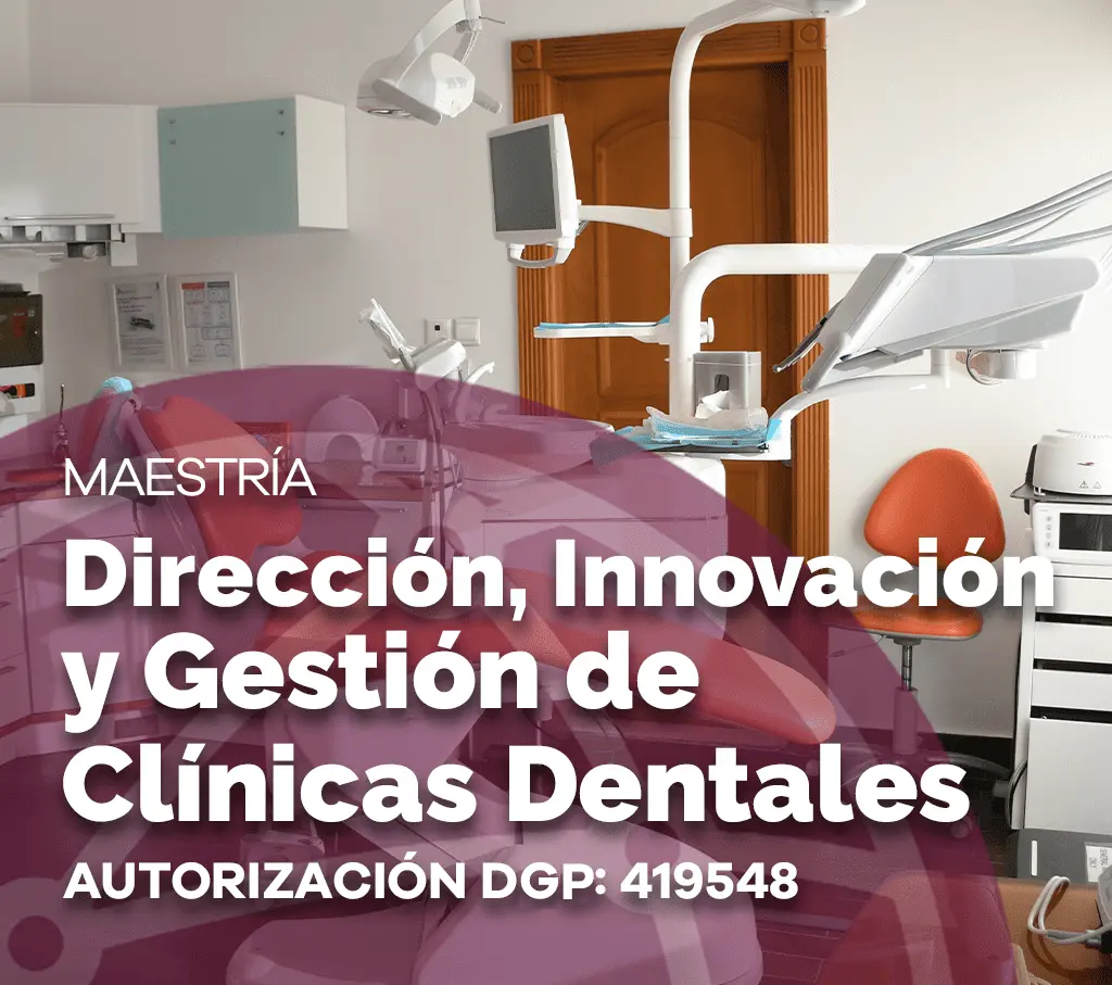 MAESTRÍAS nuevo registro_Dirección, Innovación Y Gestión De Clínicas Dentales