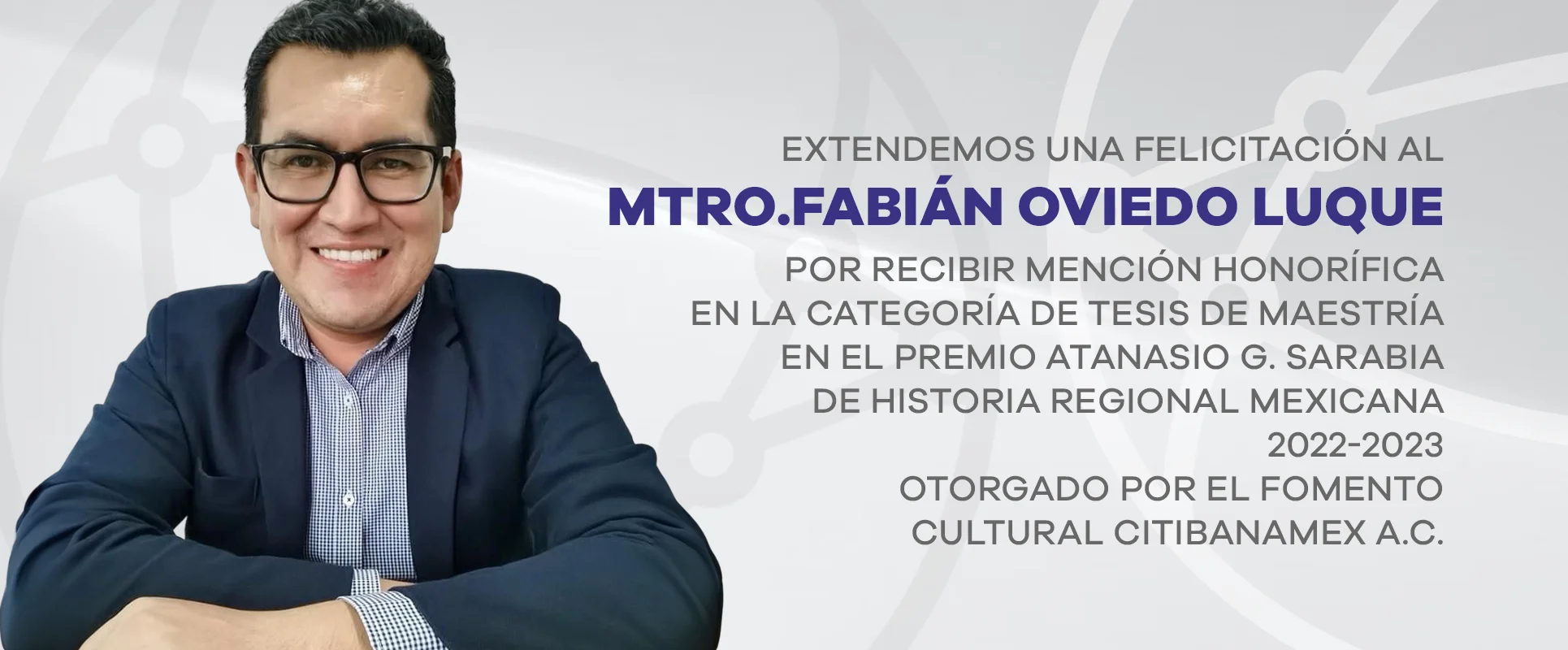 Extendemos una felicitación al Mtro.Fabián Oviedo Luque