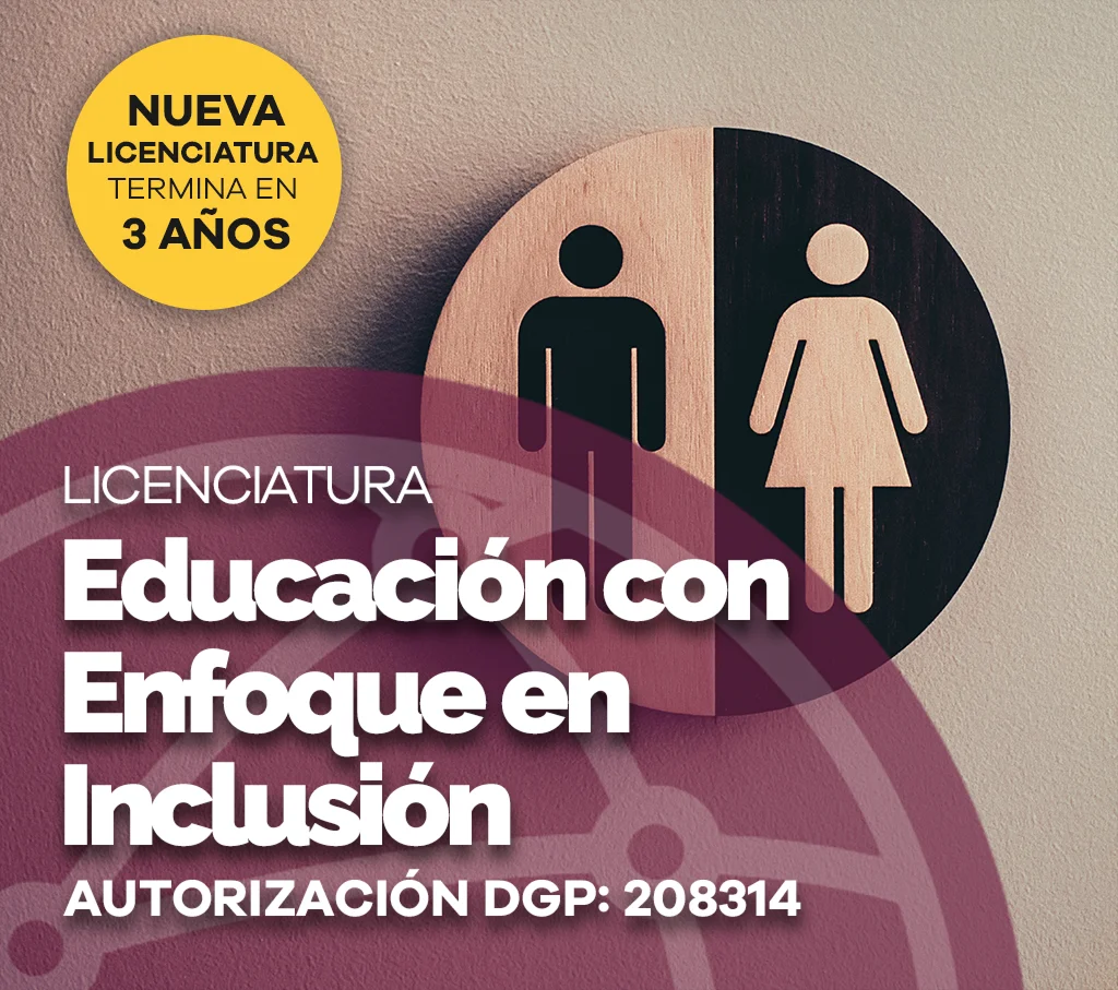 Licenciatura en Educación con Enfoque en Inclusión