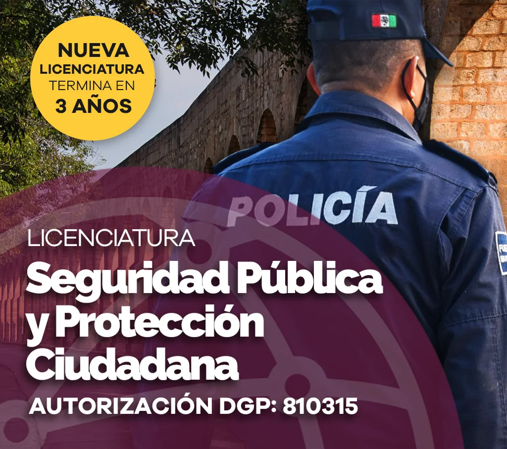 Licenciatura en Seguridad y Protección Ciudadana