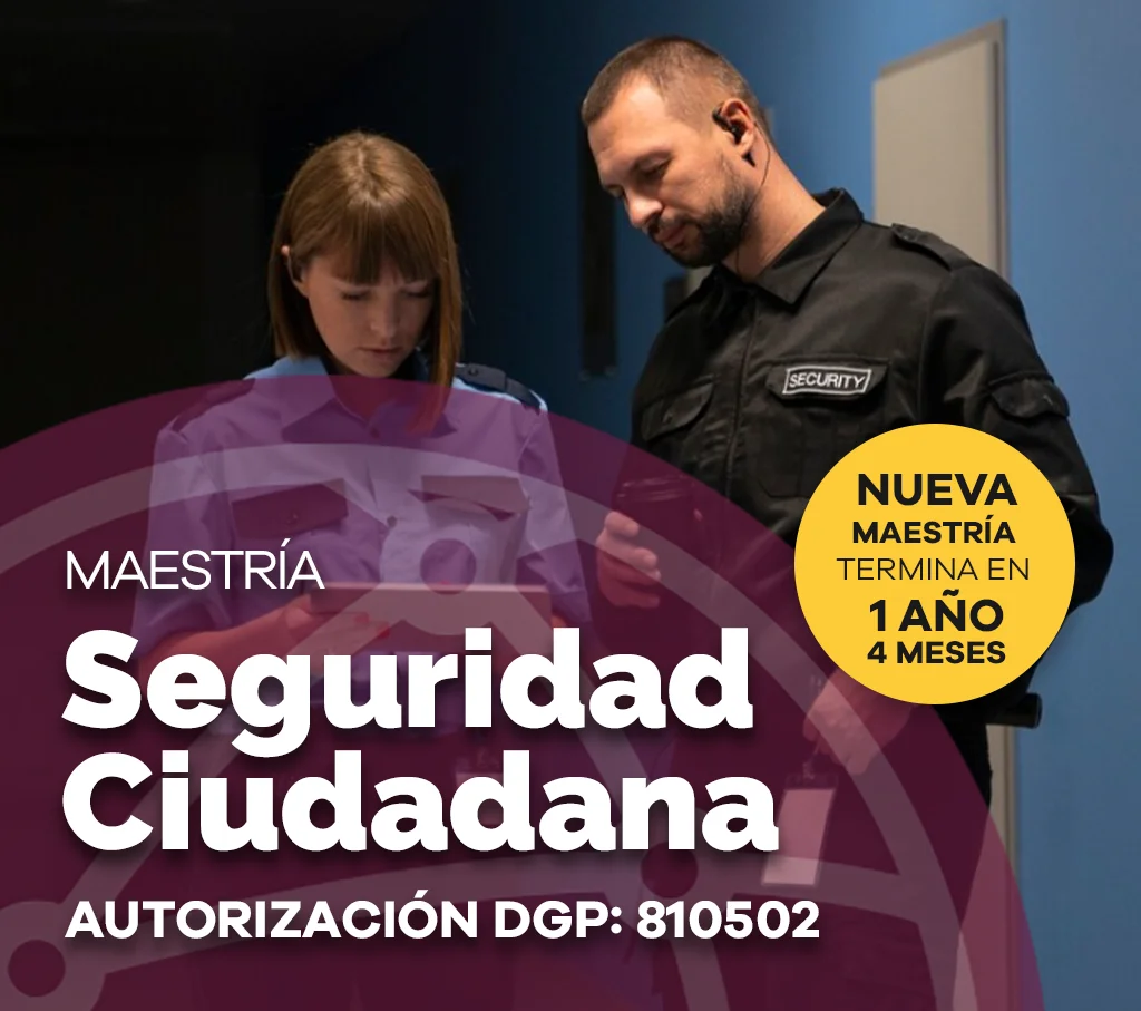 Maestría en Seguridad Ciudadana