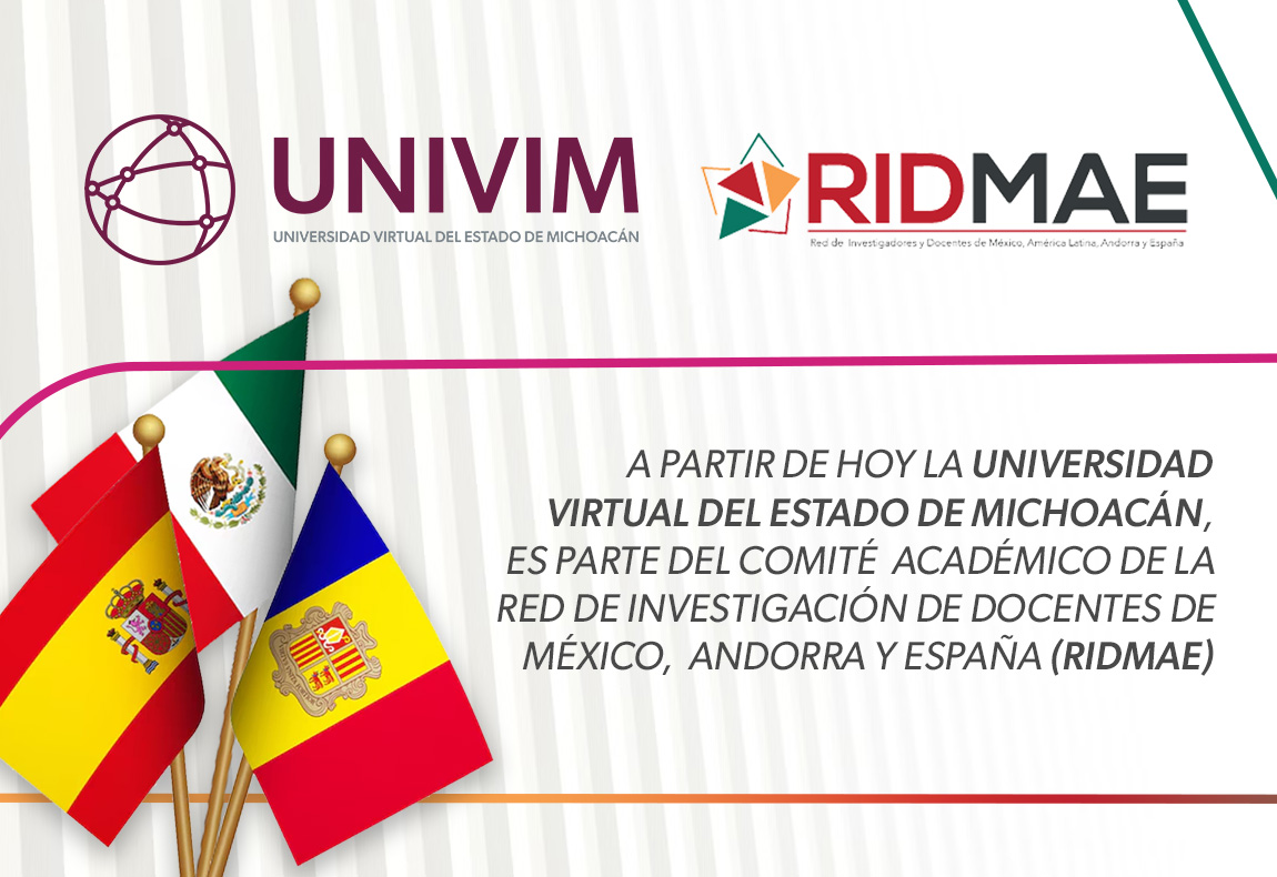 A partir de hoy la Universidad Virtual del Estado de Michoacán es parte de comité académico de la Red de Investigación de Docentes de México, Andorra y España (RIDMAE)