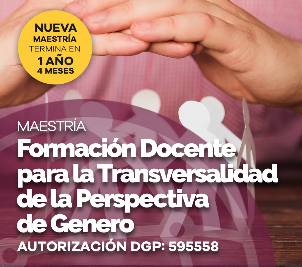 Maestría en Formación Docente para la Transversalidad de la Perspectiva de Género