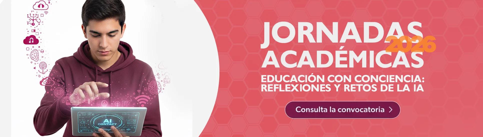 Jornadas académicas 2026_ Educación con conciencia_ Reflexiones y retos de la IA - Consulta la convocatoria